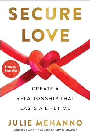 secure love create a relationship that lasts a lifetime 1st edition julie menanno 1668012863, 978-1668012864
