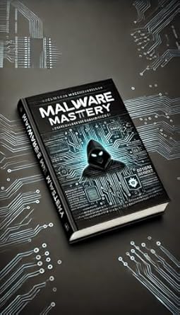 malware mastery a practical approach to reverse engineering 1st edition smridh gupta b0f1qzh57v