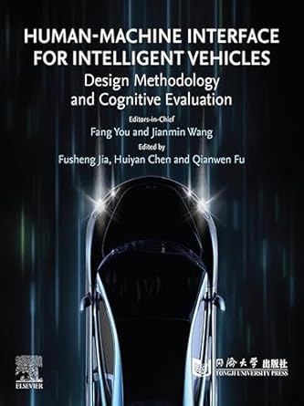 human machine interface for intelligent vehicles design methodology and cognitive evaluation 1st edition