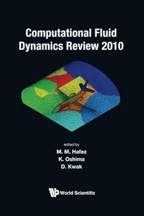 computational fluid dynamics review 2010 1st edition koichhi oshimadochan kwakmohamed m hafez b00dr3ross