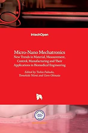 micro nano mechatronics new trends in material measurement control manufacturing and their applications in