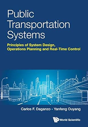 public transportation systems 1st edition carlos f daganzo yanfeng ouyang 9813224096, 978-9813224094