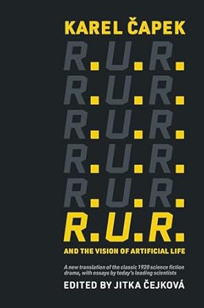 r u r and the vision of artificial life 1st edition karel capek ,jitka cejkova 0262544504, 978-0262544504