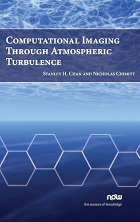computational imaging through atmospheric turbulence computer graphics and vision 1st edition stanley h chan