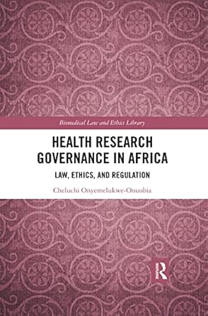 health research governance in africa 1st edition cheluchi onyemelukwe onuobia 0367481898, 978-0367481896