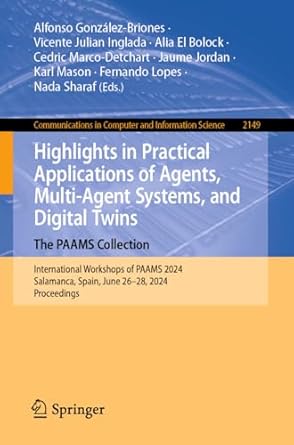 highlights in practical applications of agents multi agent systems and digital twins the paams collection