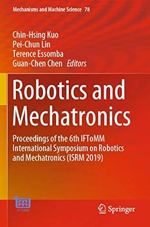 robotics and mechatronics proceedings of the 6th iftomm international symposium on robotics and mechatronics