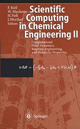 scientific computing in chemical engineering ii computational fluid dynamics reaction engineering and