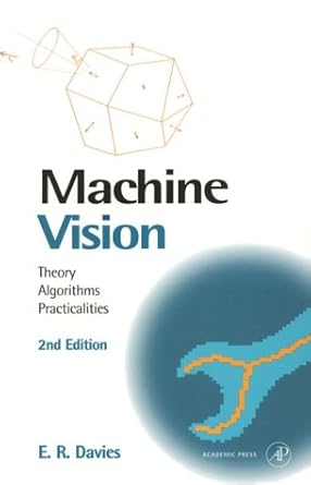 machine vision   theory algorithms practicalities 2nd edition e r davies 012206092x, 978-0122060922
