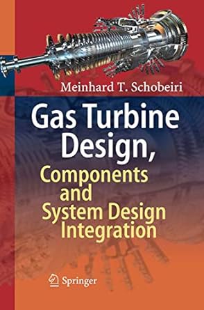 gas turbine design components and system design integration 1st edition meinhard t schobeiri 3319863924,