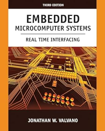 embedded microcomputer systems real time interfacing 1st edition jonathan w valvano 1111426252, 978-1111426255
