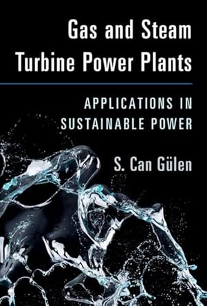 gas and steam turbine power plants applications in sustainable power 1st edition s can gulen 1108837913,