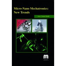 micro nano mechatronics new trends hardcover jan 01 2016 aaron smith 1st edition aaron smith 1682500004,
