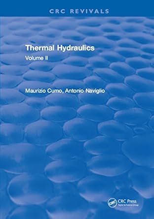thermal hydraulics volume ii 1st edition maurizio cumo b08r2g3jdh, 978-1351085724
