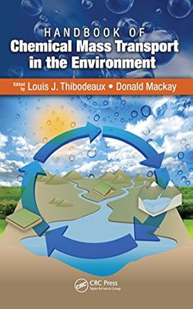 handbook of chemical mass transport in the environment 1st edition louis j thibodeaux ,donald mackay