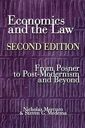 economics and the law from posner to postmodernism and beyond 2nd edition nicholas mercuro ,steven g medema