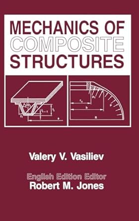 mechanics of composite structures 1st edition v v vasiliev 1560320346, 978-1560320340