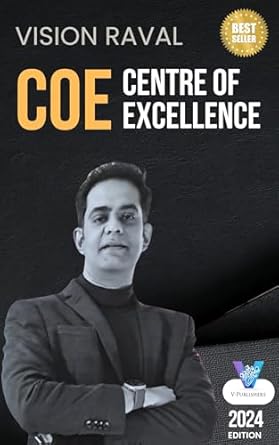 center of excellence self help to understand and implement coe concept 1st edition vision raval's ,vision