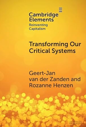 transforming our critical systems how can we achieve the systemic change the world needs 1st edition gerardus