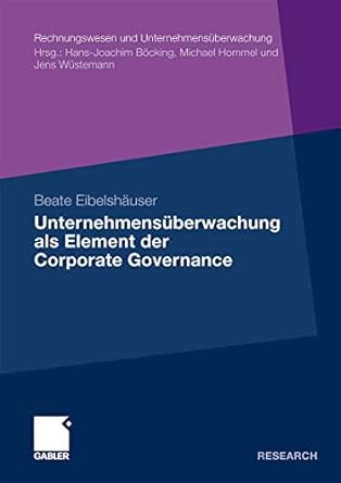 unternehmensuberwachung als element der corporate governance eine analyse der aufsichtsratstatigkeit in