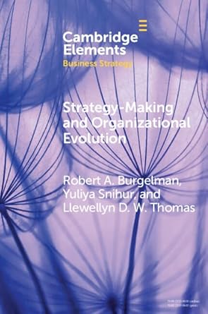 strategy making and organizational evolution a managerial agency perspective 1st edition robert alexander