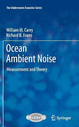 ocean ambient noise measurement and theory 1st edition william m carey ,richard b evans b005lvv4oy,