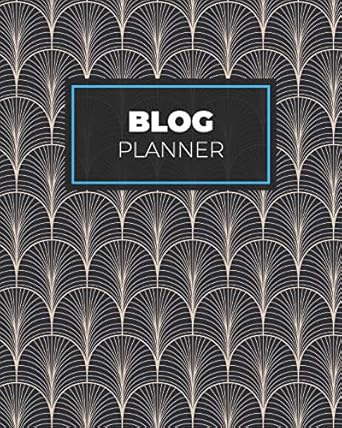 blog planner blogging planner notebooks and journals to help you plan on creating killer contents of your