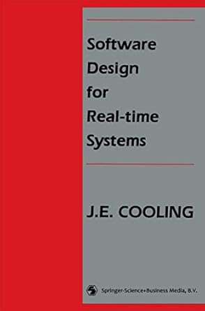 software design for real time systems 1st edition j e cooling 0442311745, 978-0442311742