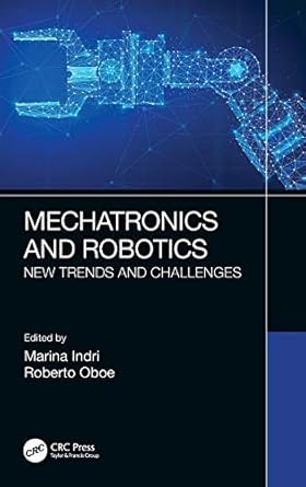 mechatronics and robotics 1st edition marina indri ,roberto oboe 0367366584, 978-0367366582