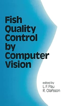fish quality control by computer vision 1st edition l f pau 082478426x, 978-0824784263