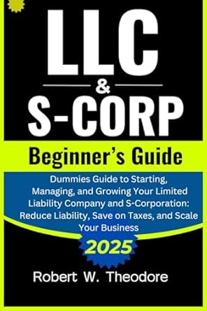 llc and s corporation beginners guide dummies guide to starting managing and growing your limited liability