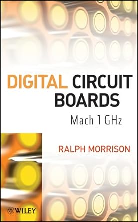 digital circuit boards mach 1 ghz 1st edition ralph morrison b00bg2158c, 978-1118278109