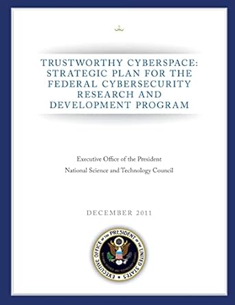 trustworthy cyberspace strategic plan for the federal cybersecurity research and development program 1st