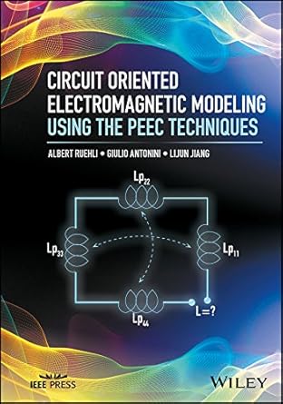 circuit oriented electromagnetic modeling using the peec techniques 1st edition albert ruehli ,giulio