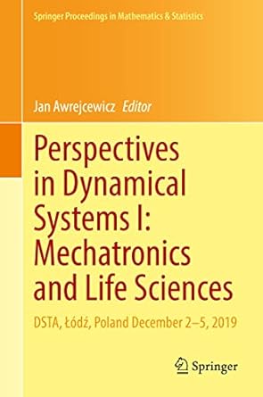 perspectives in dynamical systems i mechatronics and life sciences dsta lodz poland december 2 5 2019 1st
