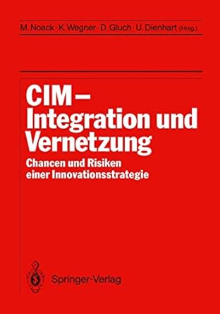 cim integration und vernetzung chancen und risiken einer innovationsstrategie 1st edition michael noack