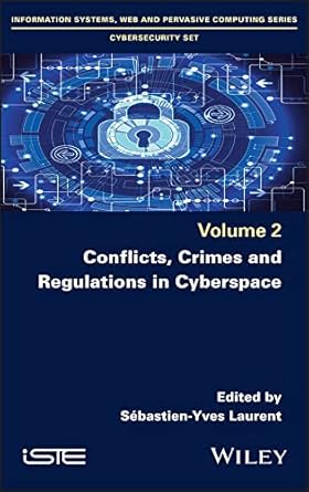 conflicts crimes and regulations in cyberspace 1st edition sebastien yves laurent b09nb3l5z2
