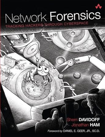 network forensics tracking hackers through cyberspace 1st edition sherri davidoff ,jonathan ham 0132564718,