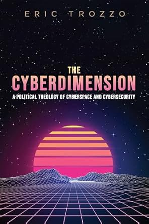 the cyberdimension 1st edition eric trozzo 1532651201, 978-1532651205