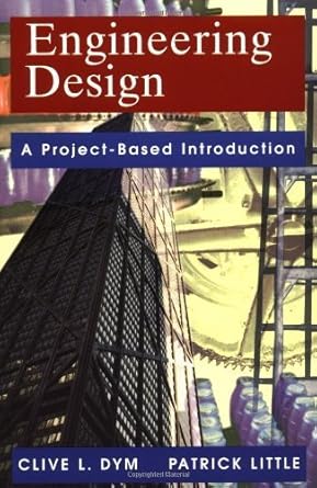 engineering design a project based introduction by clive l dym 1st edition clive l dym b01fiw30cy