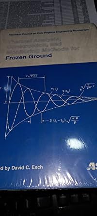 thermal analysis construction and monitoring methods for frozen ground 1st edition technical council on cold