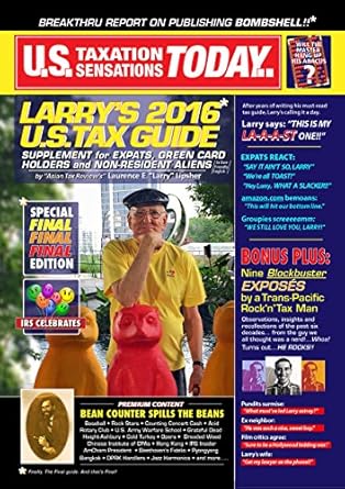 larrys 2016 u s tax guide supplement for u s expats green card holders and non resident aliens in user