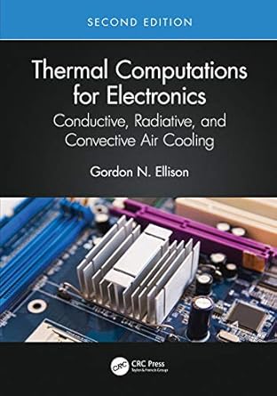 thermal computations for electronics 2nd edition gordon n ellison 0367465310, 978-0367465315