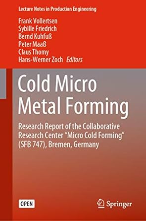 cold micro metal forming research report of the collaborative research center micro cold forming bremen
