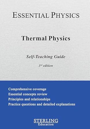 thermal physics essential physics self teaching guide 1st edition sterling education b0dhlth3h2
