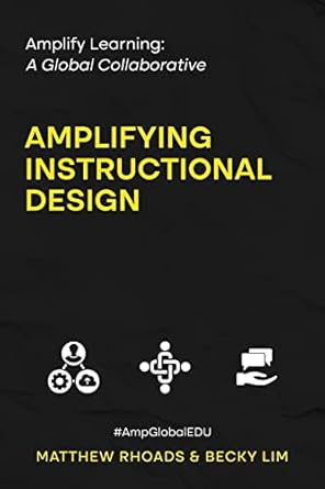 amplify learning a global collaborative amplifying instructional design 1st edition matthew rhoads ,becky lim