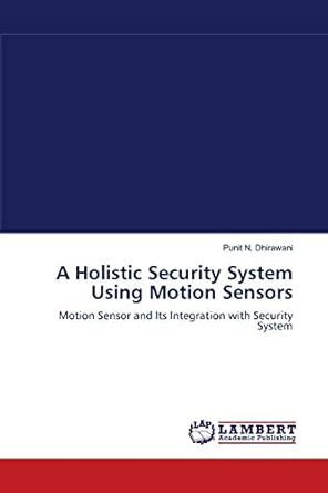 a holistic security system using motion sensors motion sensor and its integration with security system 1st