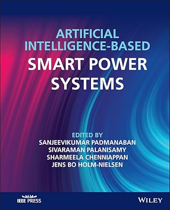 artificial intelligence based smart power systems 1st edition sanjeevikumar padmanaban ,sivaraman palanisamy