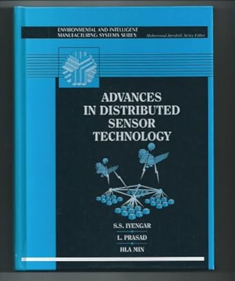 advances in distributed sensor integration application and theory 1st edition s s iyengar ,l prasad ,h min