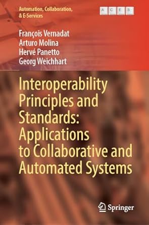 interoperability principles and standards applications to collaborative and automated systems 1st edition